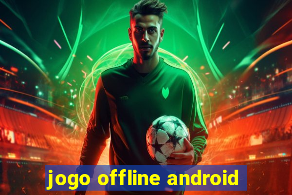 jogo offline android