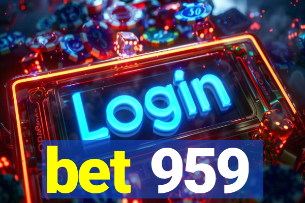 bet 959