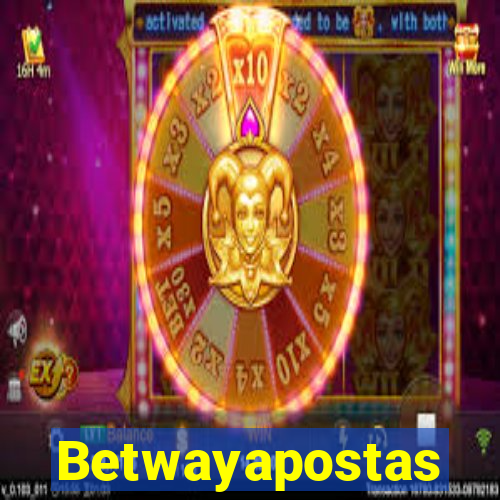 Betwayapostas