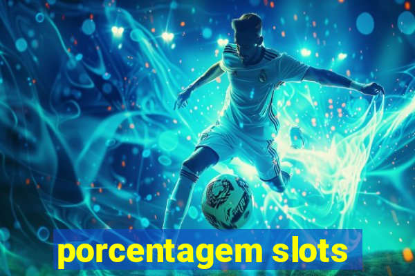 porcentagem slots