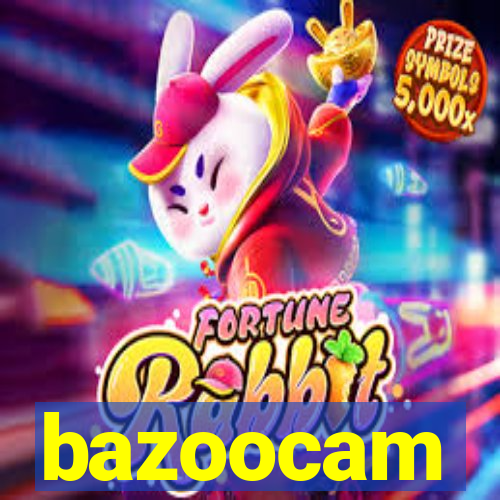 bazoocam