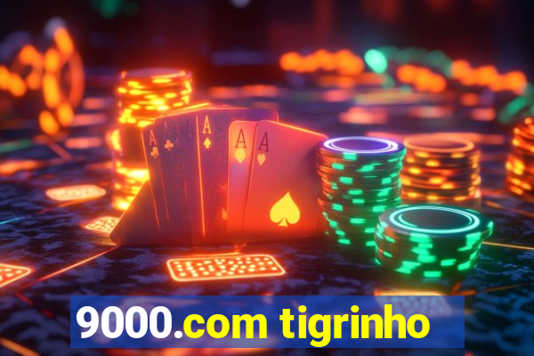 9000.com tigrinho