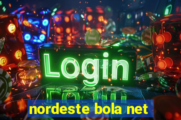 nordeste bola net