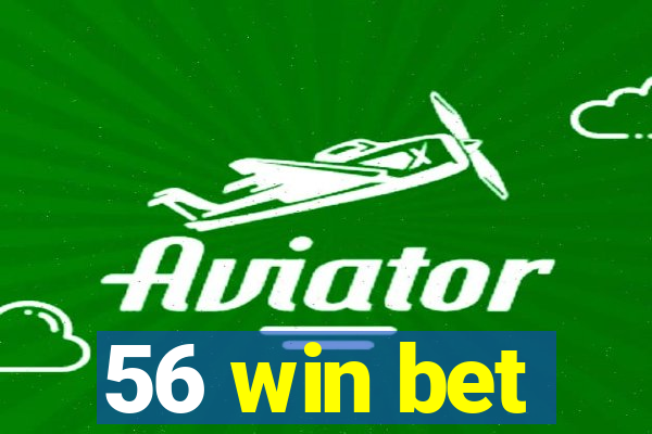 56 win bet