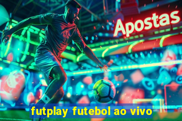 futplay futebol ao vivo