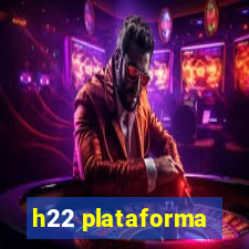 h22 plataforma