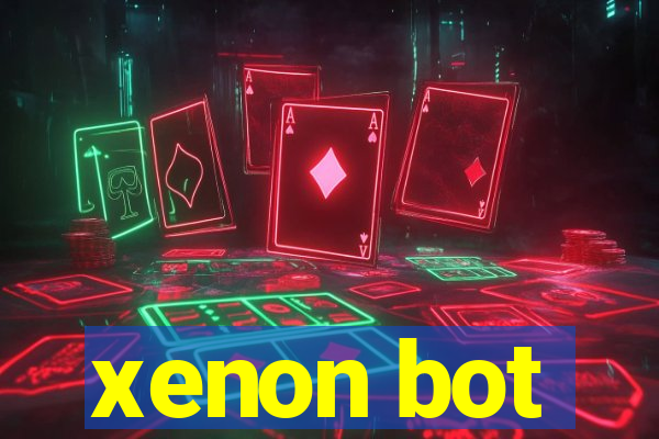 xenon bot