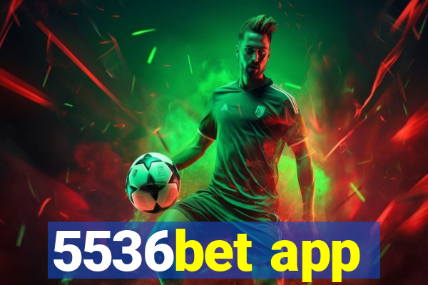 5536bet app