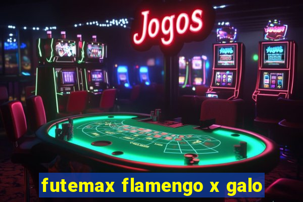 futemax flamengo x galo