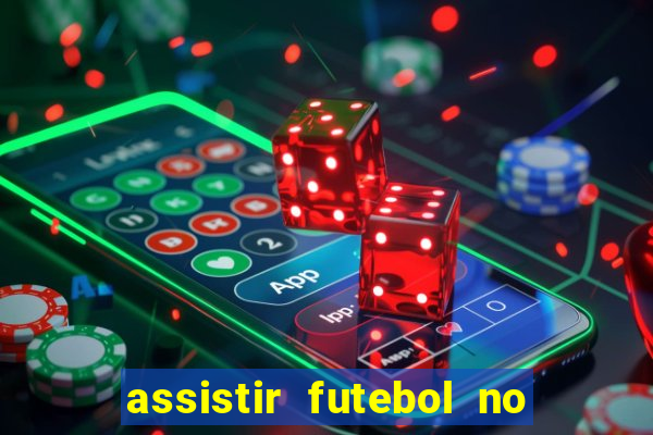 assistir futebol no premiere gratis