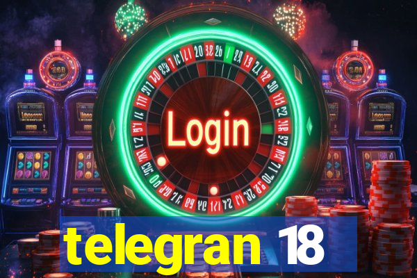 telegran 18