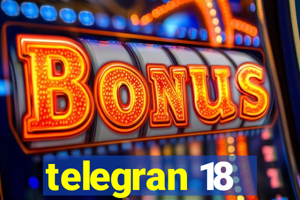 telegran 18