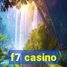 f7 casino