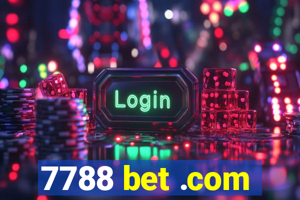 7788 bet .com