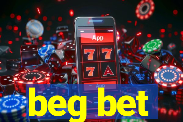 beg bet