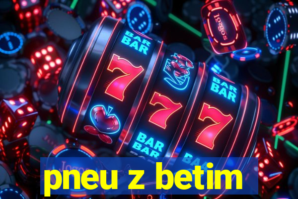 pneu z betim