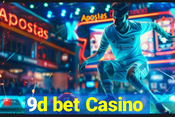 9d bet Casino