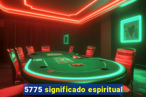 5775 significado espiritual