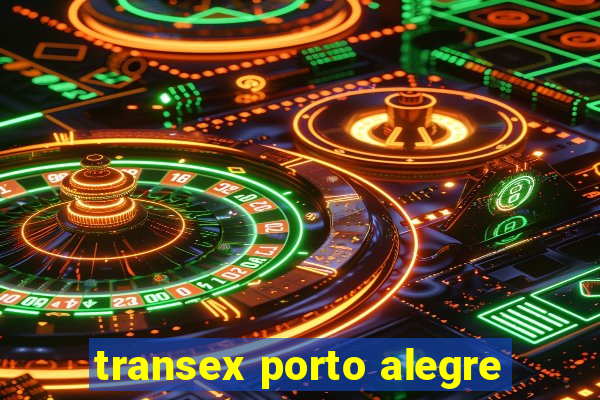 transex porto alegre