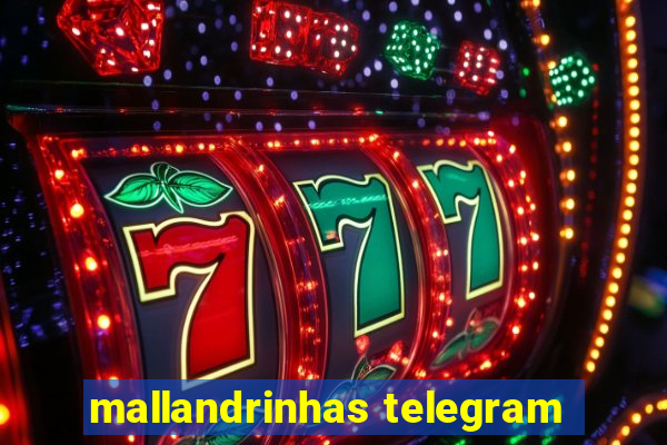 mallandrinhas telegram