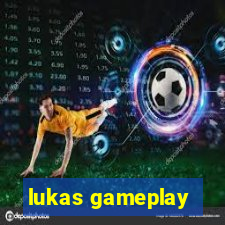 lukas gameplay