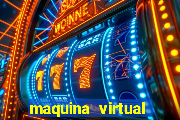 maquina virtual para jogar