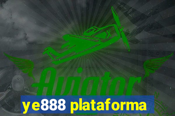 ye888 plataforma