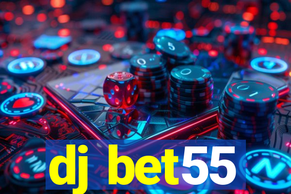 dj bet55