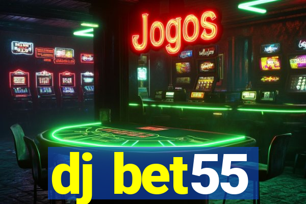 dj bet55