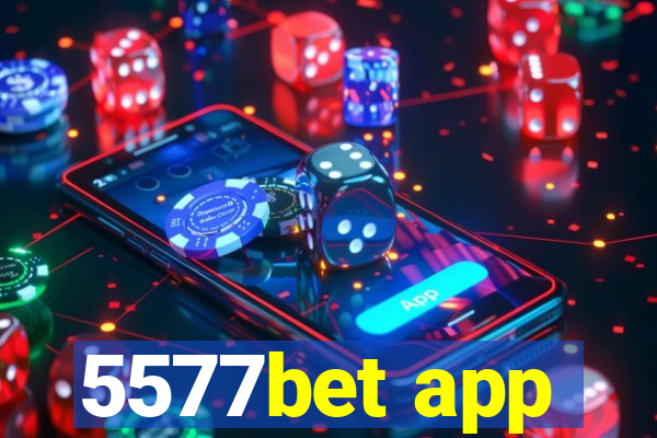 5577bet app