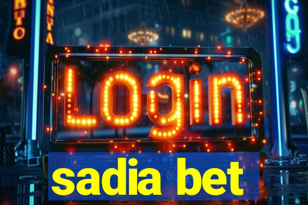 sadia bet