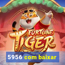 5956 com baixar