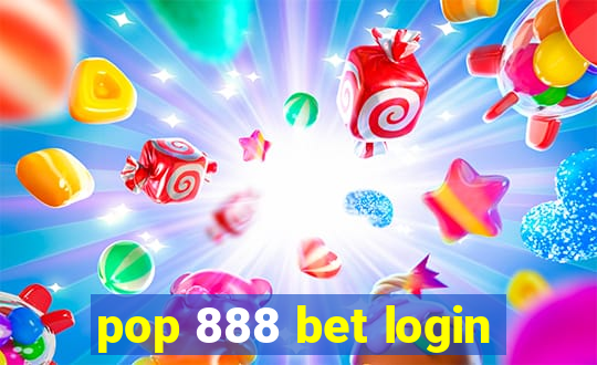 pop 888 bet login