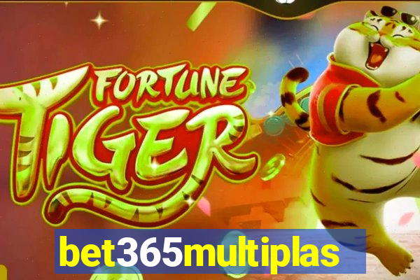 bet365multiplas