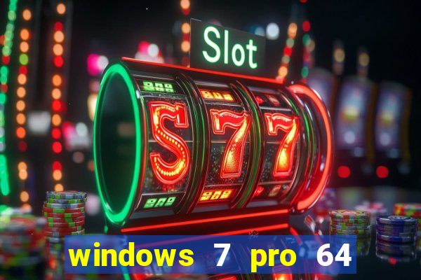 windows 7 pro 64 bits iso download