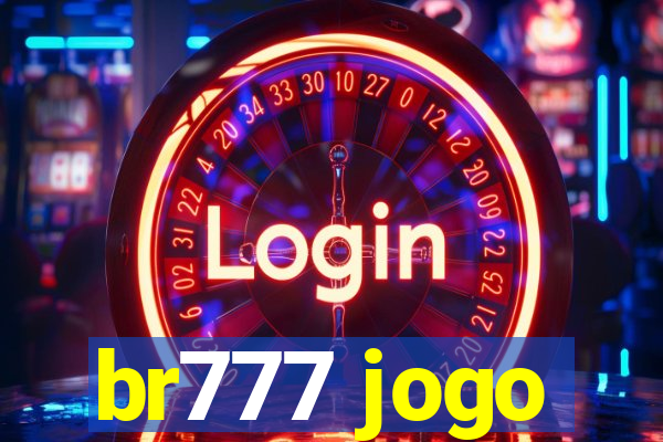 br777 jogo