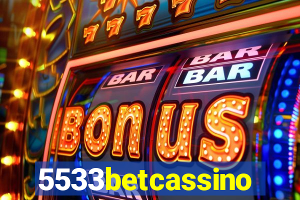 5533betcassino