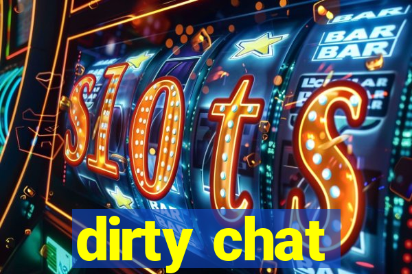 dirty chat