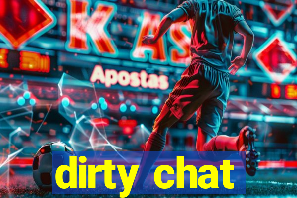 dirty chat