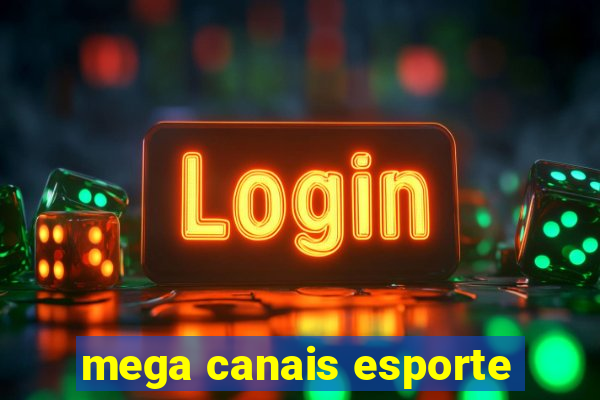 mega canais esporte