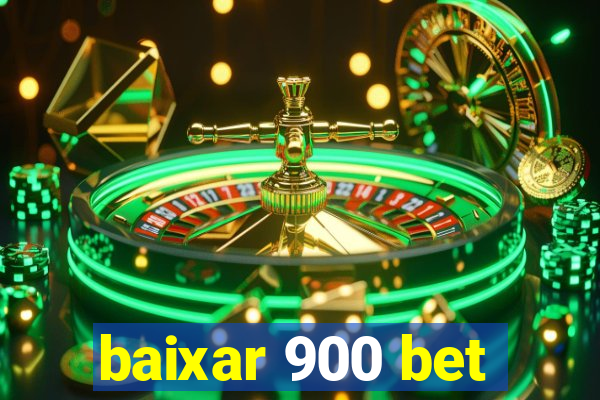 baixar 900 bet