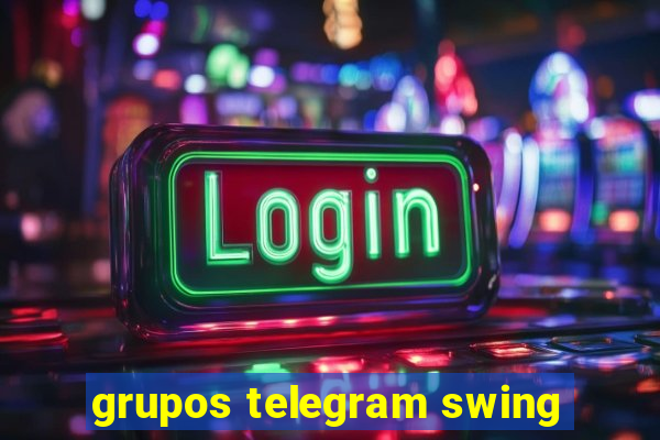 grupos telegram swing