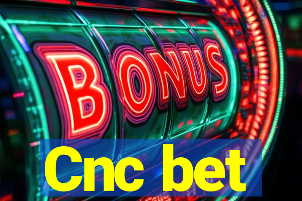 Cnc bet