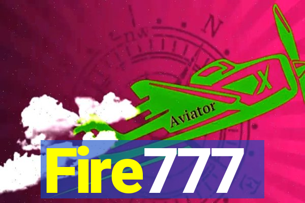 Fire777