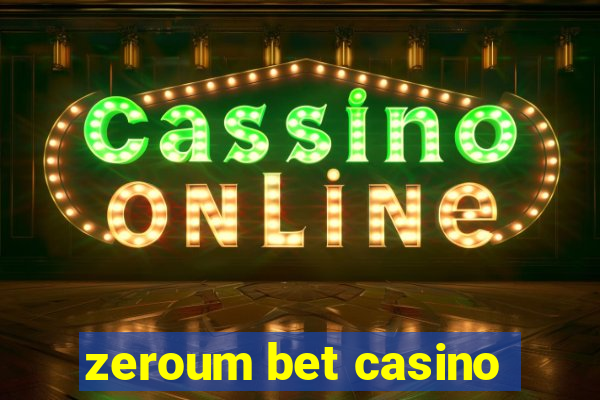 zeroum bet casino