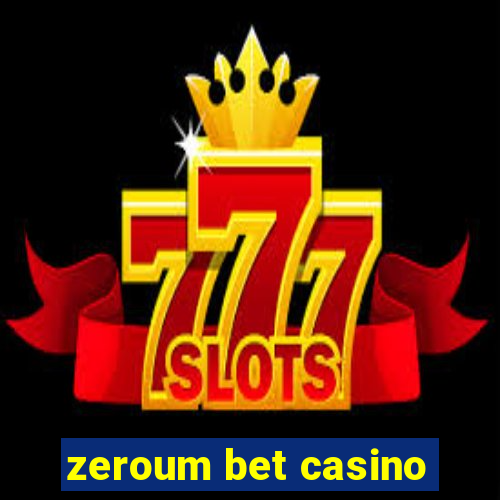 zeroum bet casino