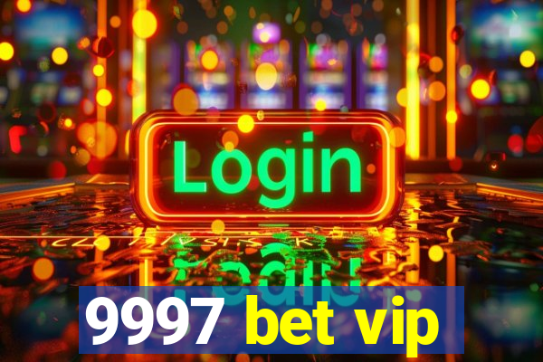 9997 bet vip