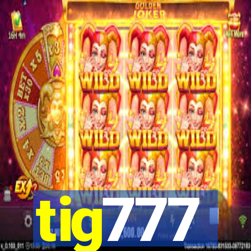 tig777