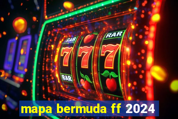 mapa bermuda ff 2024