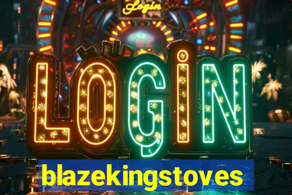 blazekingstoves